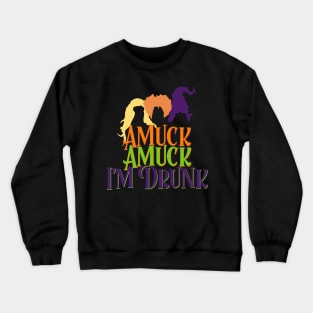 Amuck Amuck I'm Drunk Crewneck Sweatshirt